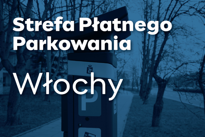 Jaka strefa płatnego parkowania we Włochach?